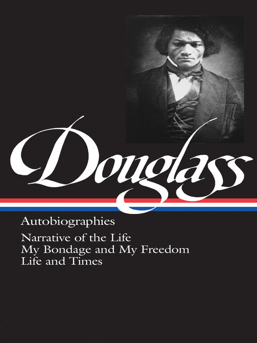 Title details for Frederick Douglass: Autobiographies by Frederick Douglass - Available